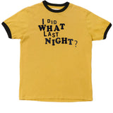 ERL I Did What Last Night Ringer T-Shirt